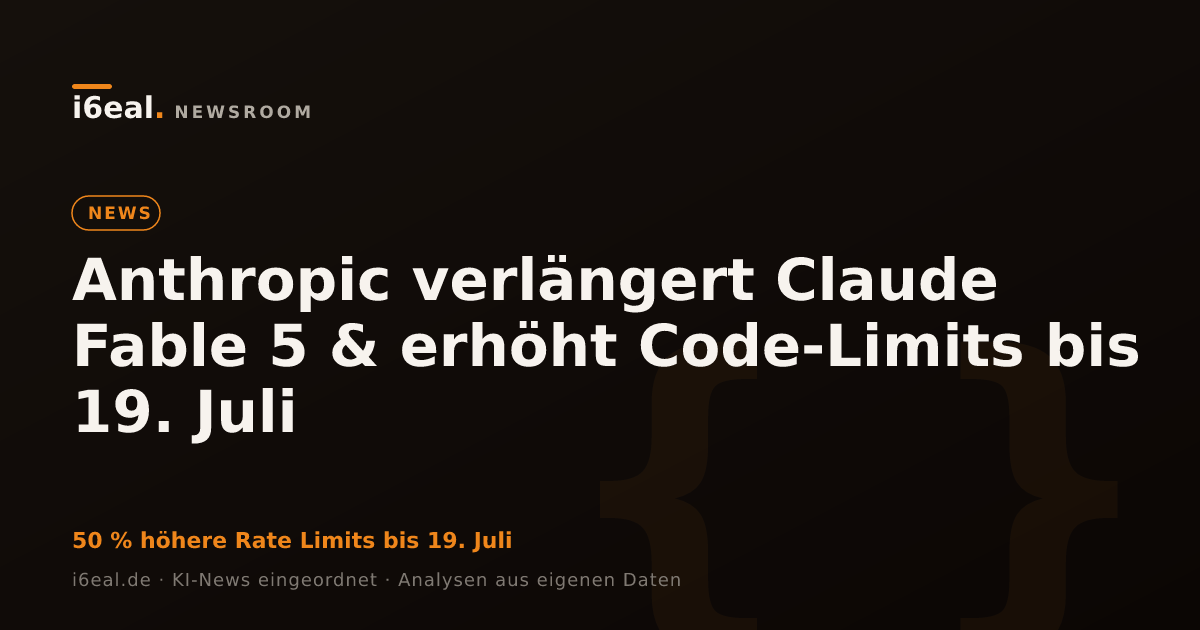 Anthropic verlängert Claude Fable 5 & erhöht Code-Limits bis 19. Juli