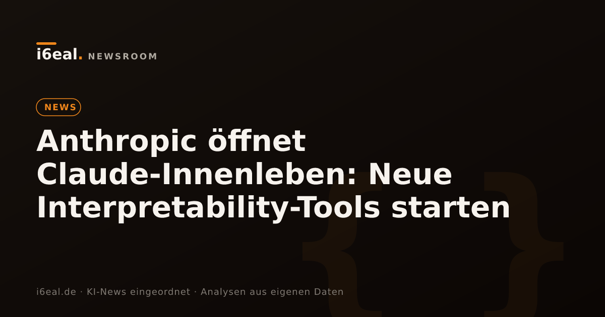 Anthropic öffnet Claude-Innenleben: Neue Interpretability-Tools starten