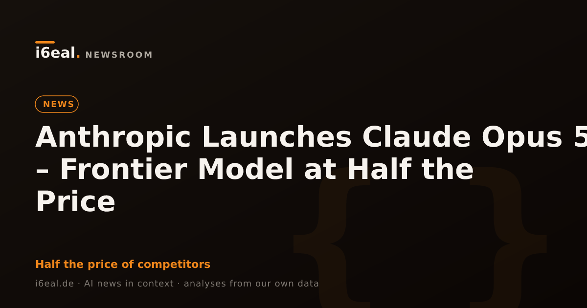 Anthropic Launches Claude Opus 5 – Frontier Model at Half the Price