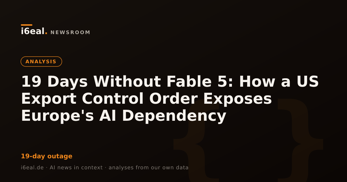 19 Days Without Fable 5: How a US Export Control Order Exposes Europe's AI Dependency