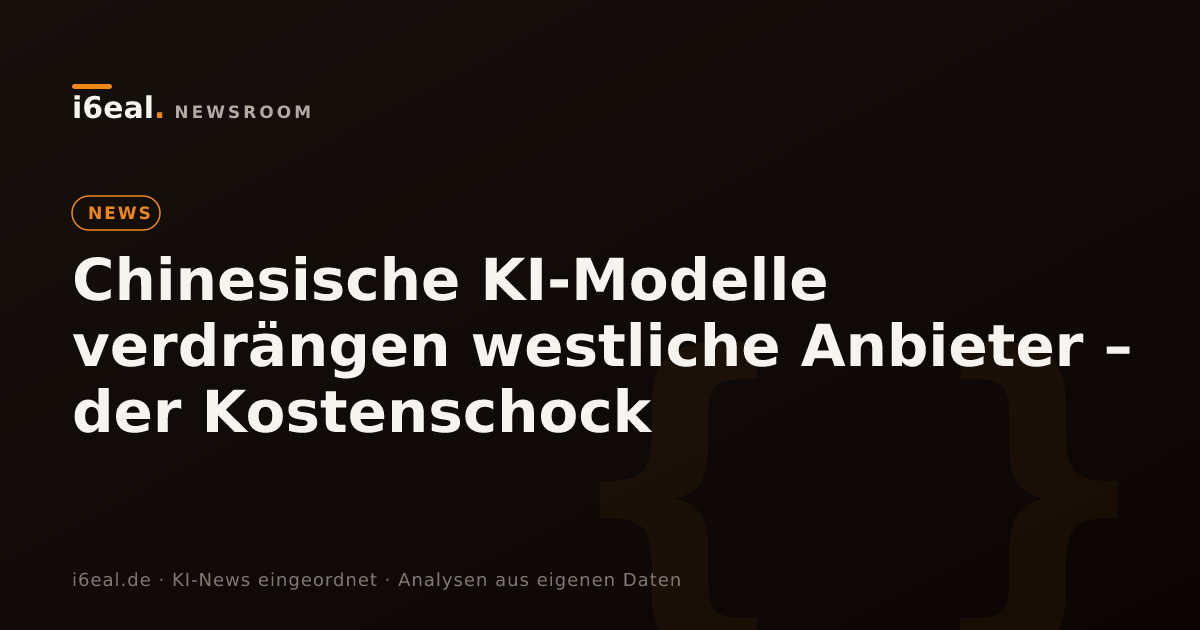 Chinesische KI-Modelle verdrängen westliche Anbieter – der Kostenschock