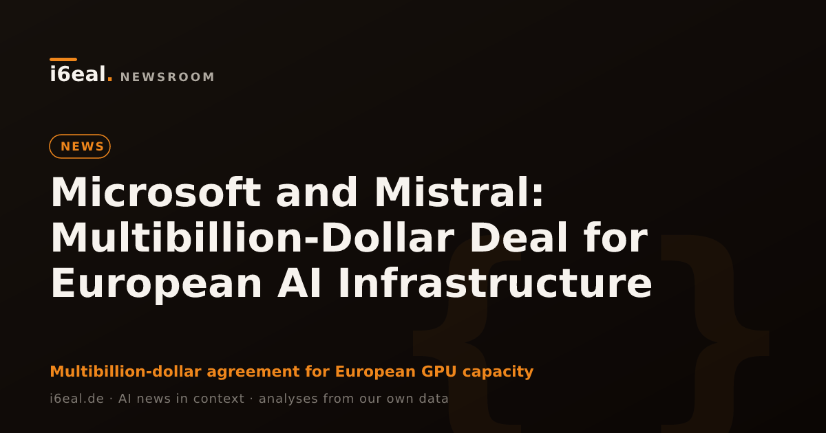 Microsoft and Mistral: Multibillion-Dollar Deal for European AI Infrastructure