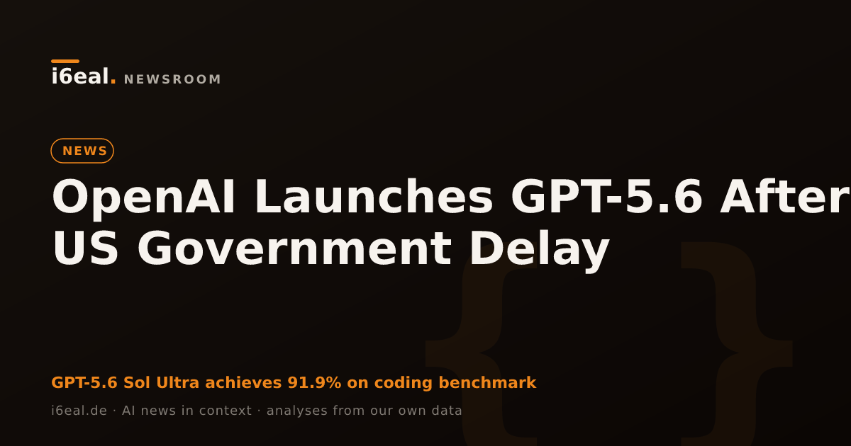 OpenAI Launches GPT-5.6 After US Government Delay